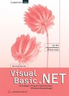 Michael Kofler - Visual Basic .NET. Grundlagen, Programmiertechniken, Windows-Anwendungen